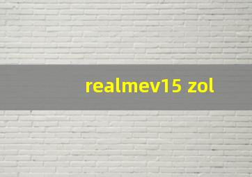 realmev15 zol